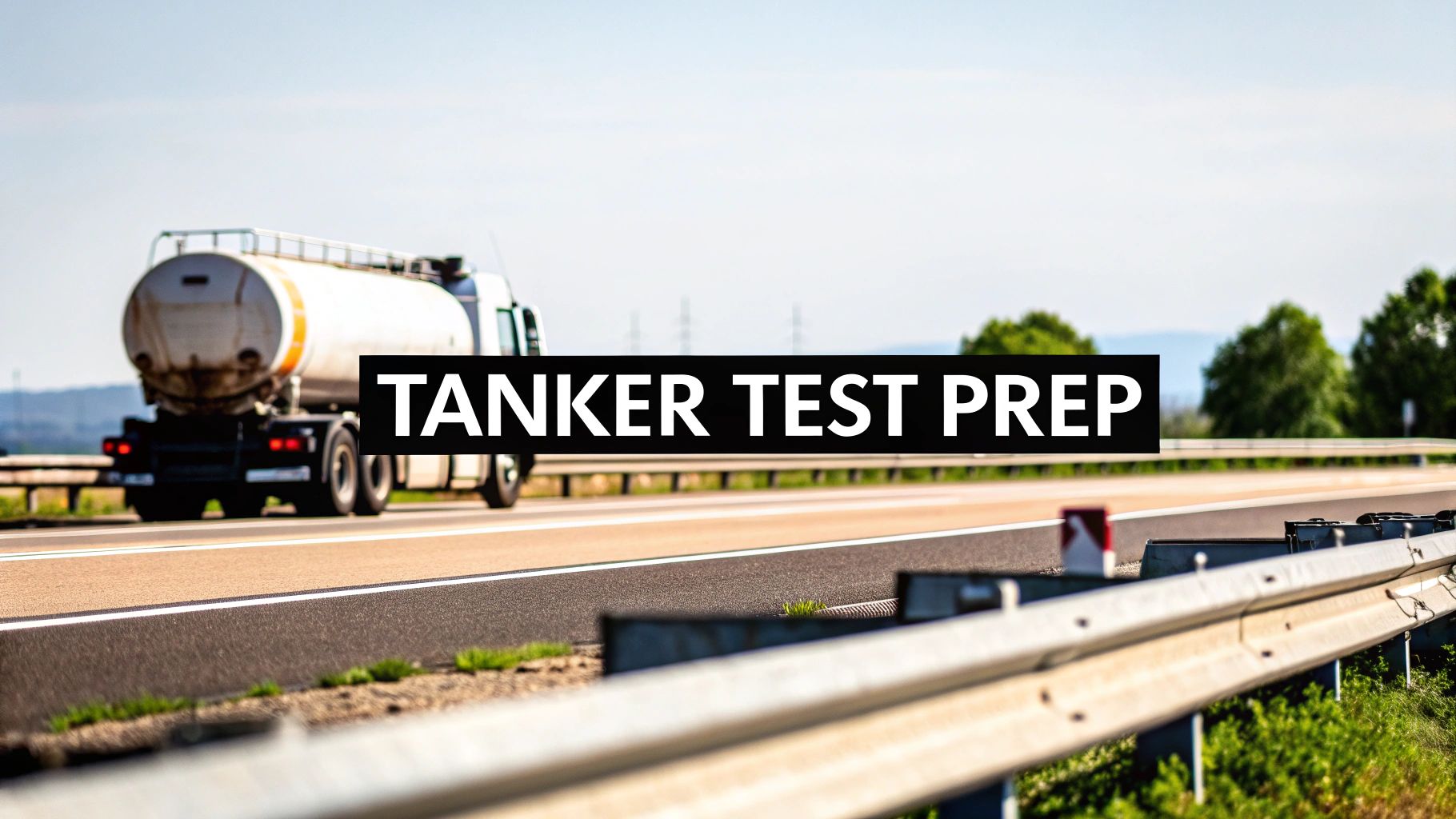 CDL Tanker Practice Test Study Guide